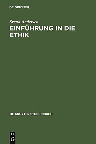 Einführung in die Ethik: De Gruyter Studienbuch: Erweiterte Auflage